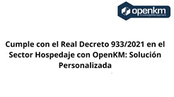 OpenKM - Cumple con el Real Decreto 933/2021 en el Sector Hospedaje con OpenKM